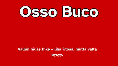Osso Buco – Vallan hidas liike