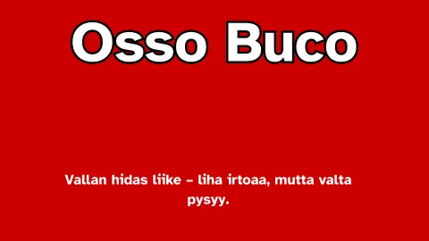 Osso Buco – Vallan hidas liike