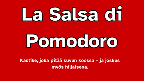 La Salsa di Pomodoro – Kastike, joka pitää suvun koossa