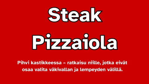 Steak Pizzaiola – Väkivaltaa ja lempeyttä samassa pannussa