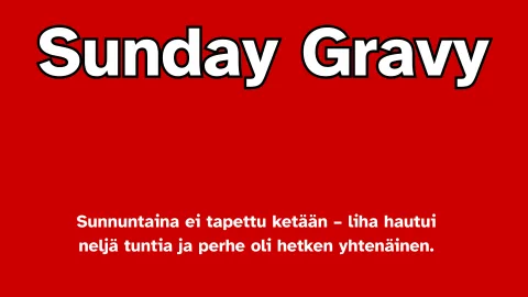 Sunday Gravy – Perheen hiljainen aselepo