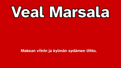 Veal Marsala – Makean viinin ja kylmän sydämen liitto